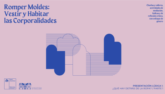 Proyecto "Romper Moldes. Vestir y habitar las corporalidades", actividad "Presentaciones Lúdicas"